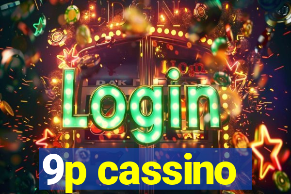 9p cassino